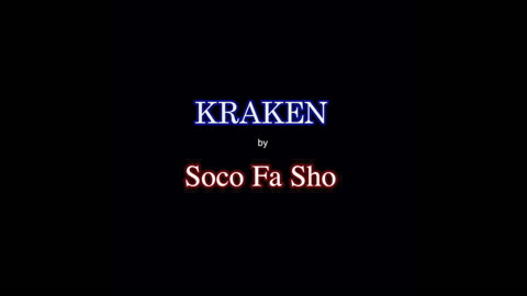 KRAKEN by Soco Fa Sho