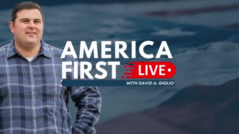 America First Live w/David A. Giglio (8-22-2022)