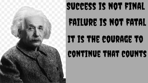 Success is not final; failure is not fatal: It is the courage to continue that counts.