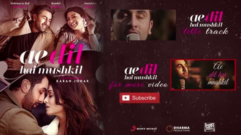 Ae Dil Hai Mushkil Title SongI Official Lyric VideoI Karan Johar| Aishwarya, Ranbir, Anushka| Pritam