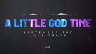 A Little God Time - September 3, 2021