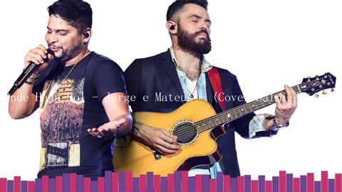 Onde Haja Sol - Jorge e Mateus Acoustic Cover | Made with ❤ | #OndeHajaSol | #Jorge&Mateus | #Jorge