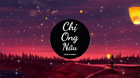 Chị Ong Nâu Nấu Nầu Nâu