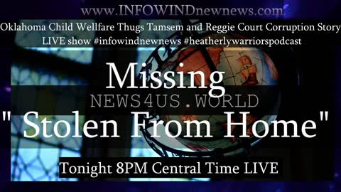 Oklahoma Missing Children Tamsen and Reggie Tell their Story #infowindnewnews #heatherylywarriors