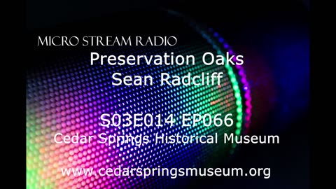 EP066 S03E014 Cedar Springs Historical Museum