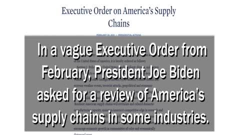 Supply Chains Complicated Since Biden's Supply Chain Executive Order!