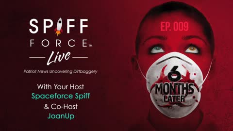 Spiff Force Live! Episode 9: Six Months Later