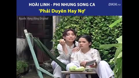 Cười mỏi miệng khi Hoài Linh tán Phi Nhung qua MV ‘Phải duyên hay nợ’