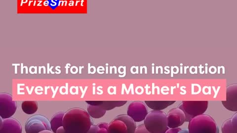 EVERY DAY IS MOTHER DAY
