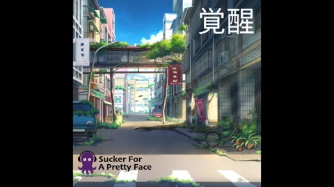 覚醒 (Kakusei/Awakening) – Sucker For A Pretty Face