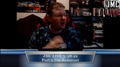 JMCLive: The Remnant part 2 05/28/22