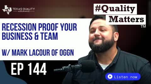 Ep 144 Recession Proof Your Business & Team w/ Mark LaCour of OGGN