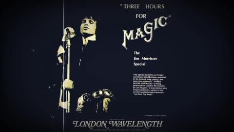 "Three Hours for Magic: The Jim Morrison Special (1982) A London Wavelength Radio Presentation Special