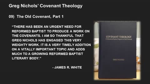 Greg Nichols' Covenant Theology Lecture 9