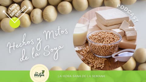 Hechos y mitos de la soya