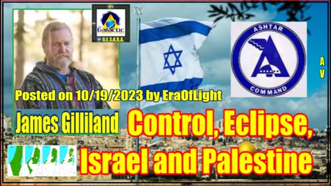 🐸👉💥☄️ NEW 10/19/2023 Control, Eclipse, Israel and Palestine By James Gilliland