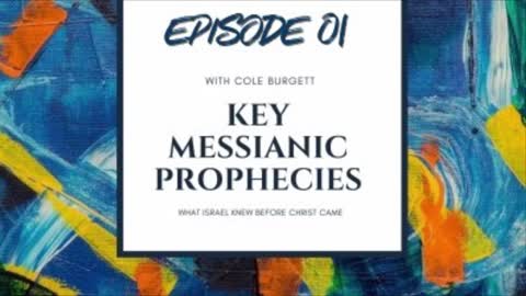 Key Messianic Prophecies