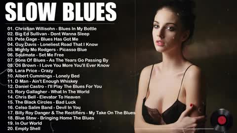 Relaxing Beautiful Slow Blues Music - Slow Blues Music | Best Blues Songs Of All Time