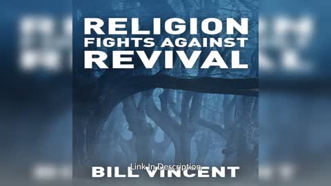 Religion Fights Against Revival by Bill Vincent