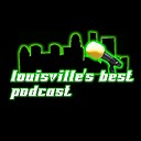 LouisvillesbestPodcast