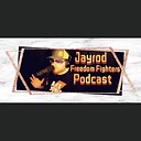 JayrodFreedomFightersPodcast