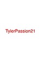 TylerPassion21