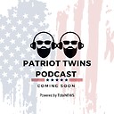 PatriotTwinsPodcast