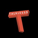 Talklesss