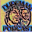 TheDudeManPodcast