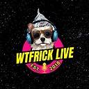 WTFrickLIVE