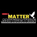 MatterMotivation