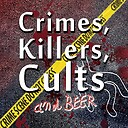 CrimesKillersCultsAndBeerPodcast