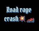 Roadragecrash
