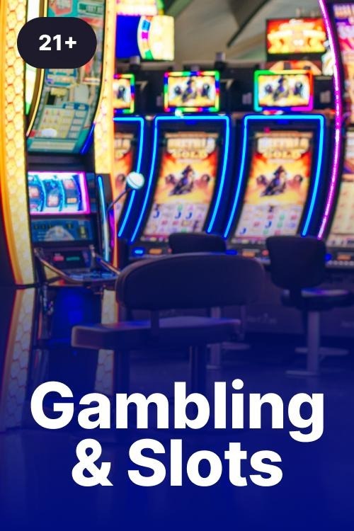 Gambling & Slots