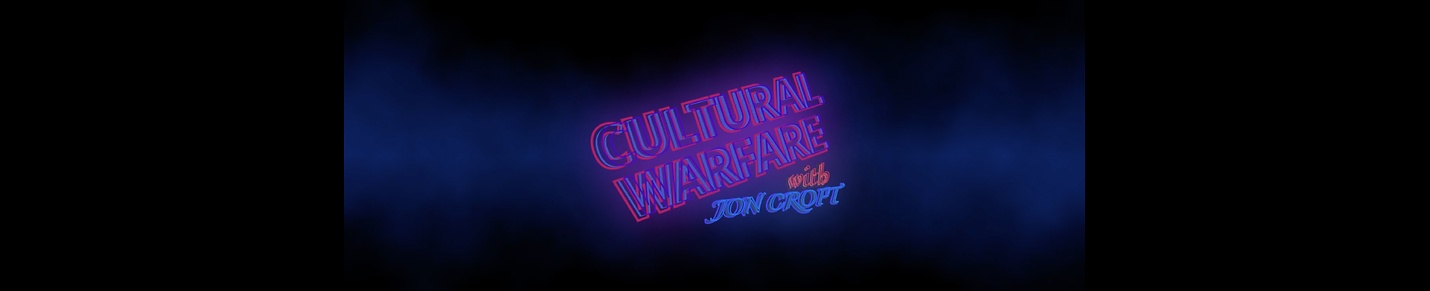 CulturalWarfarewithJonCroft