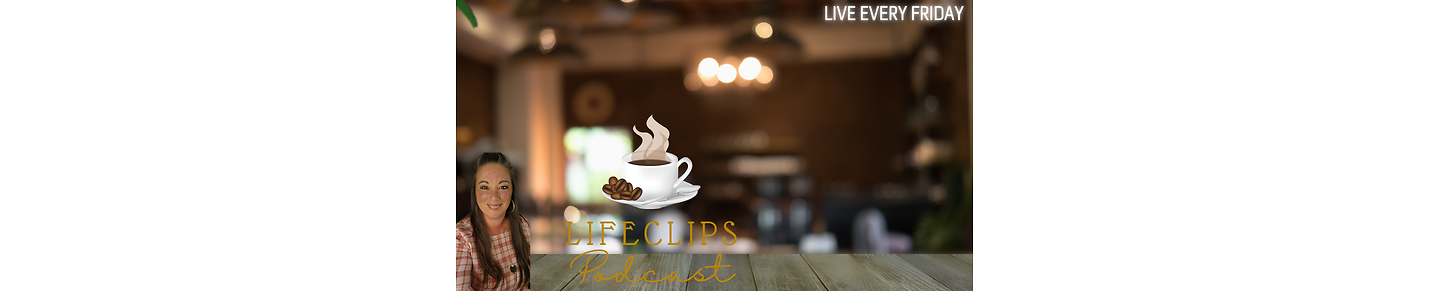 LifeClips_Podcast