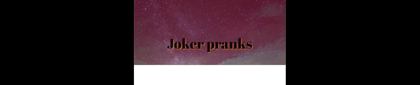 Jokerpranks462