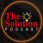 The Solution Podcast