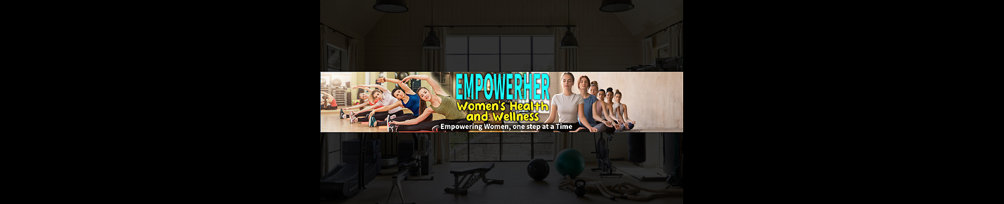 EmpowerHer: Women's Health and Wellness