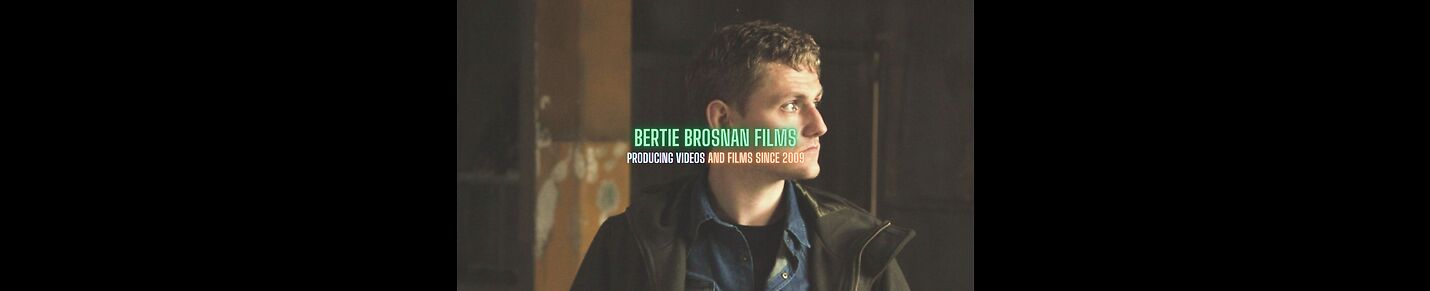 Bertie Brosnan Films