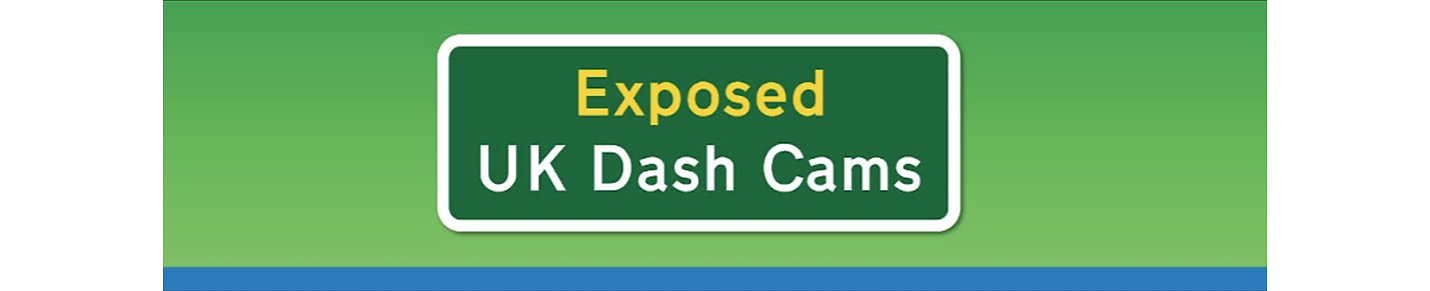 Exposed: UK Dash Cams