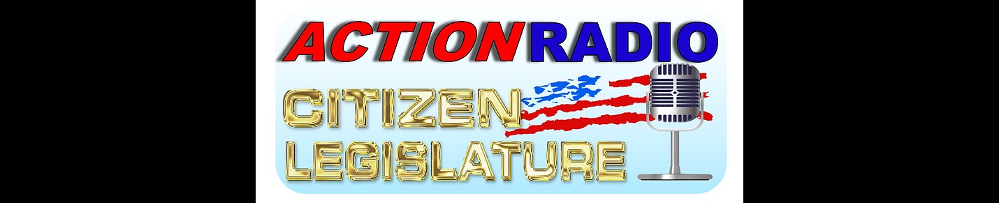Action Radio Citizen Legislature