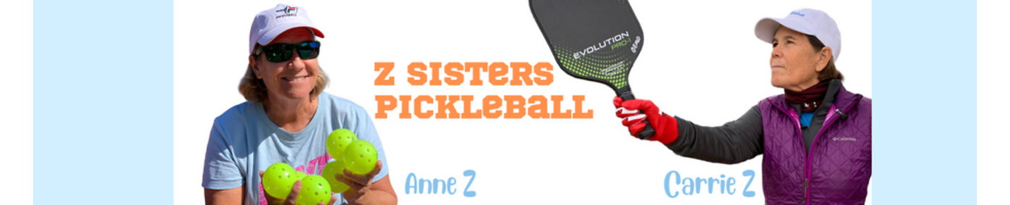 Z Sisters Pickleball - For the Fun of It