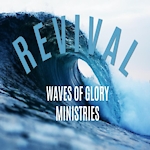 Revival Waves of Glory Ministries - Bill Vincent