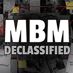 MBM Declassified