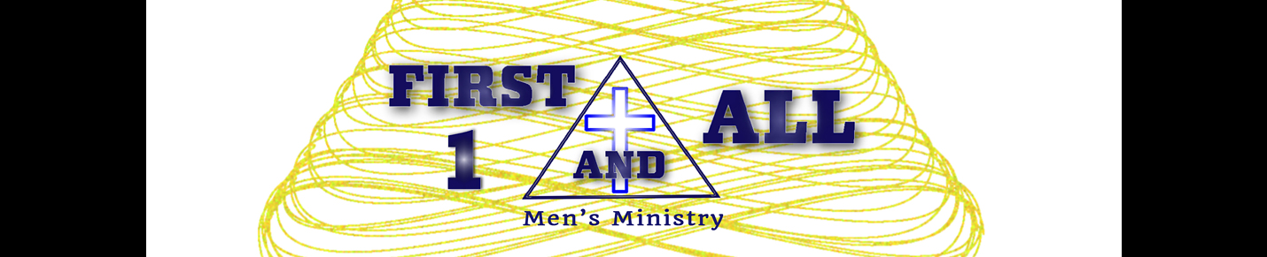 First And All (firstandall.com) Men's Ministry