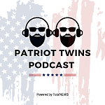 Patriot Twins Podcast