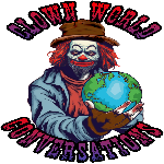 Clown World Conversations