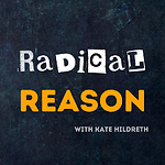 Radical Reason