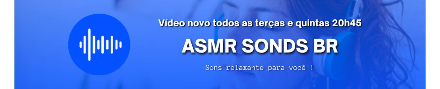ASMR SONDS BR